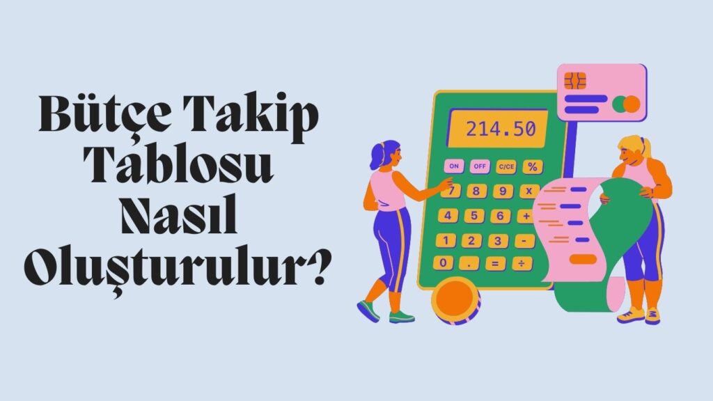 Bütçe Takip Tablosu Nasıl Oluşturulur?